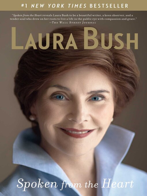 Title details for Spoken from the Heart by Laura Bush - Available